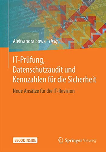 IT-Prüfung, Datenschutzaudit und Kennzahlen für die Sicherheit: Neue Ansätze für die IT-Revision