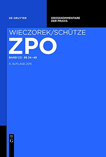 Zivilprozessordnung und Nebengesetze: §§ 24-49 (Großkommentare der Praxis)