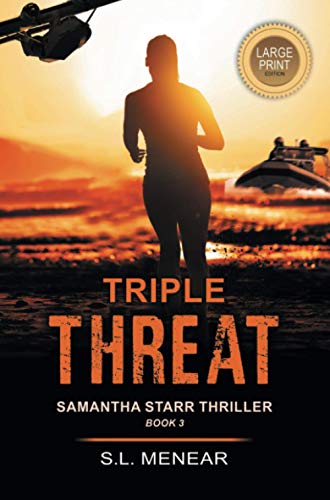 Triple Threat (A Samantha Starr Thriller, Book 3): Large Print Edition