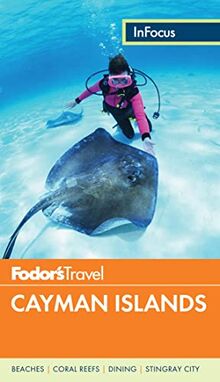 Fodor's In Focus Cayman Islands (Full-color Travel Guide, 4)