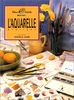 L'aquarelle pratique (Idees Palettes)