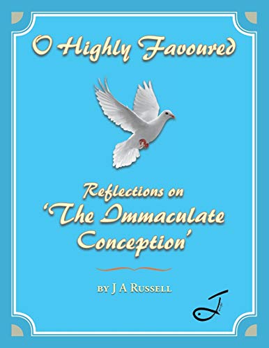 O Highly Favoured: Reflections on 'The Immaculate Conception'