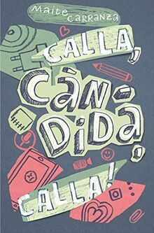 Calla, Càndida, calla! (Gran Angular, Band 177)