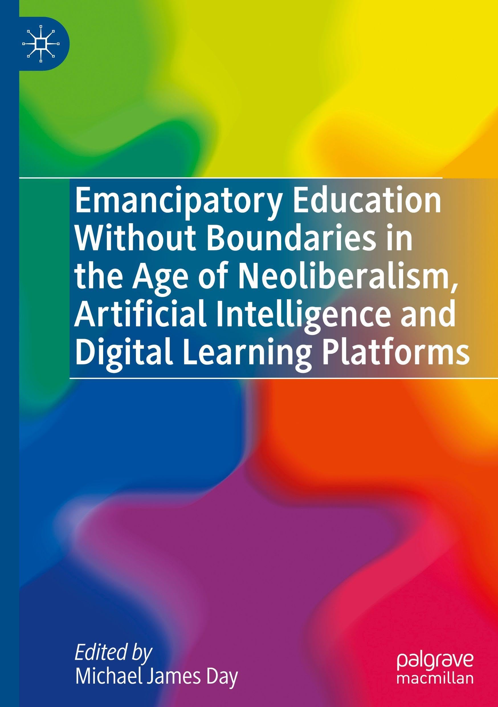 Emancipatory Education Without Boundaries in the Age of Neoliberalism, Artificial Intelligence and Digital Learning Platforms