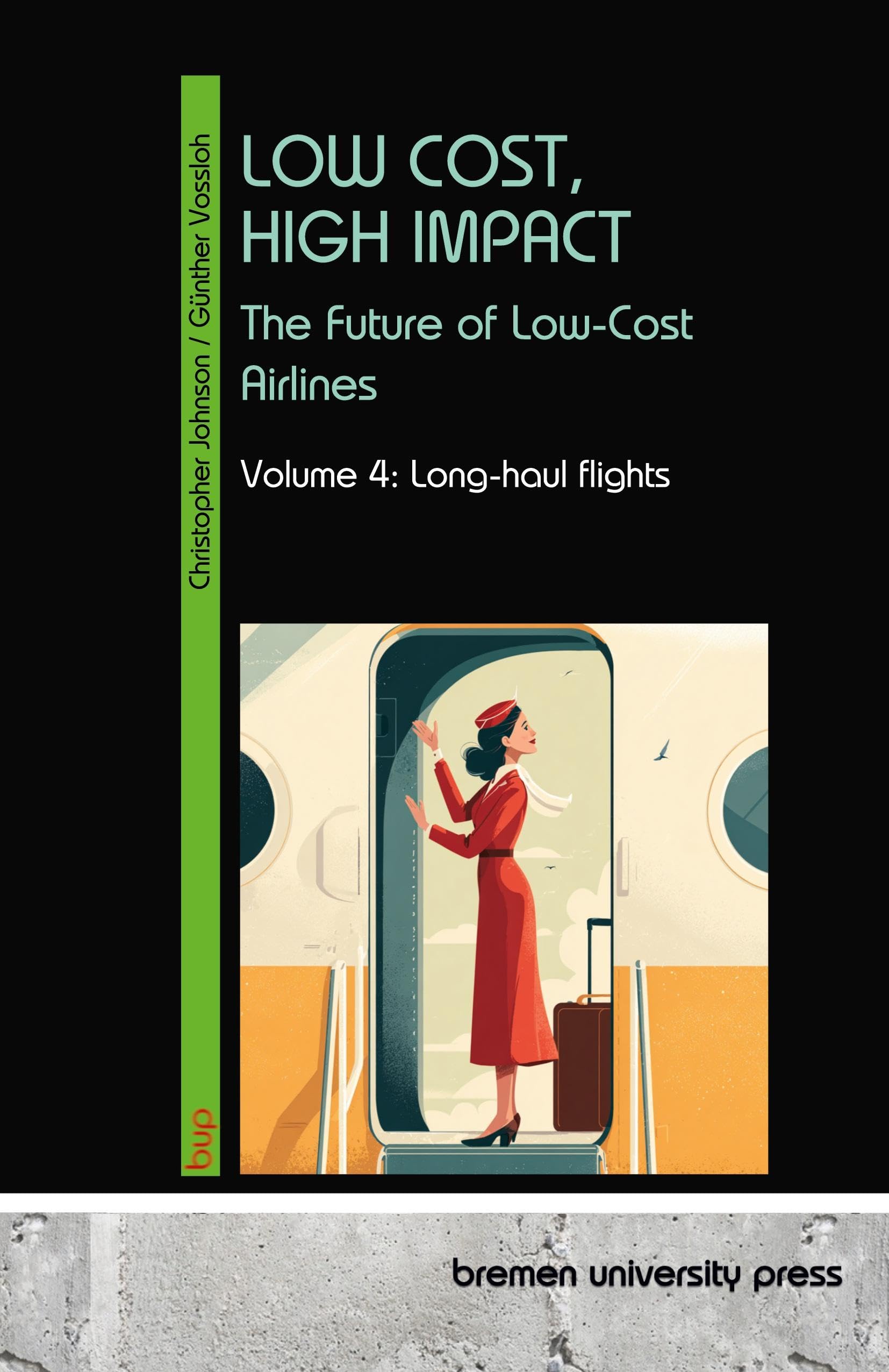 LOW COST, HIGH IMPACT: The Future of Low-Cost Airlines: Volume 4: Long-haul flights