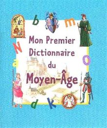 Mon premier dictionnaire du Moyen-Age von Bathias-Rascalou, Céline, Casali, Dimitri | Buch | Zustand sehr gut