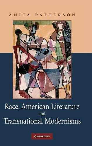 Race, American Literature and Transnational Modernisms (Cambridge Studies in American Literature and Culture, Band 155)