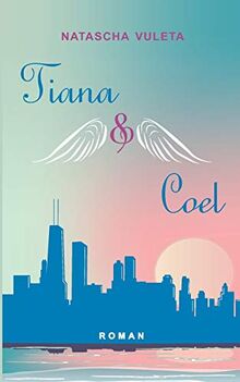 Tiana und Coel von Vuleta, Natascha | Buch | Zustand sehr gut