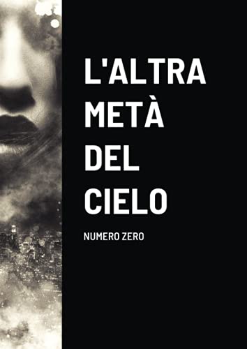 L'altra metà del cielo - Numero zero