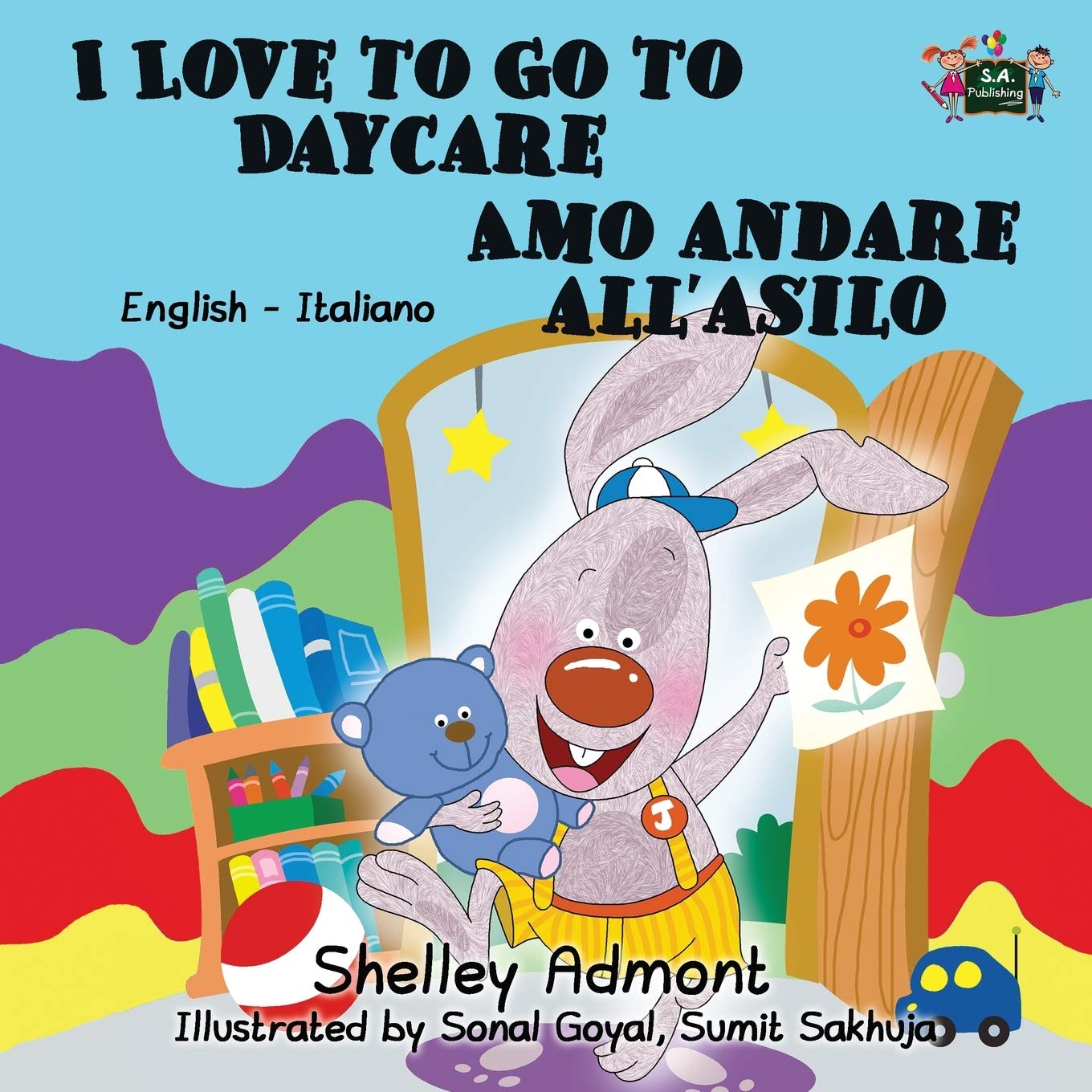Italian children's books: I Love to Go to Daycare Amo andare all’asilo (English Italian Bilingual Books): italian children's books bilingual: ... Bilingual Children's Books Collection)