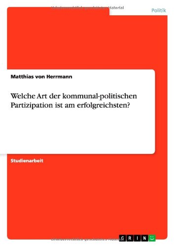 Welche Art der kommunal-politischen Partizipation ist am erfolgreichsten?
