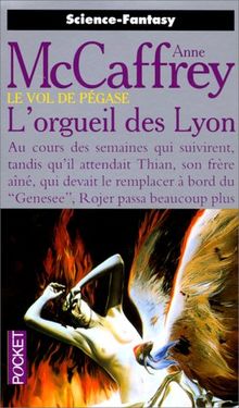 Le vol de Pégase. Vol. 6. L'orgueil des Lyon