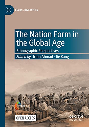 The Nation Form in the Global Age: Ethnographic Perspectives (Global Diversities)