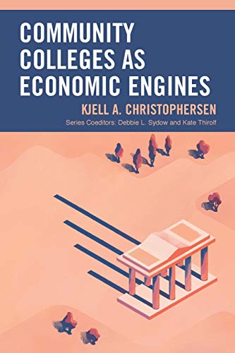 Community Colleges as Economic Engines (Future Series on Community Colleges)