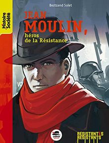 Jean Moulin, héros de la Résistance