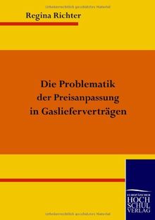 Die Problematik der Preisanpassung in Gasliefervertraegen