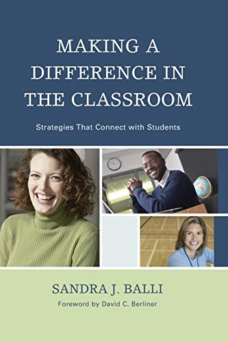 Making a Difference in the Classroom: Strategies that Connect with Students