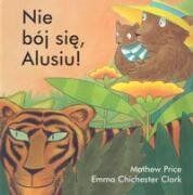 Nie bój się, Alusiu!