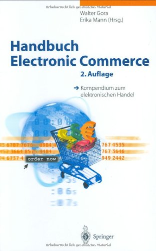 Handbuch Electronic Commerce: Kompendium zum elektronischen Handel