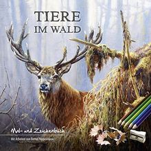 Tiere im Wald: Mal- und Zeichenbuch