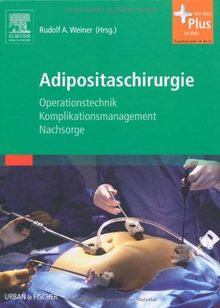 Adipositaschirurgie: Operationstechnik - Komplikationsmanagement - Nachsorge - mit Zugang zum Elsevier-Portal