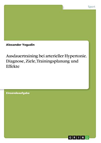 Ausdauertraining bei arterieller Hypertonie. Diagnose, Ziele, Trainingsplanung und Effekte