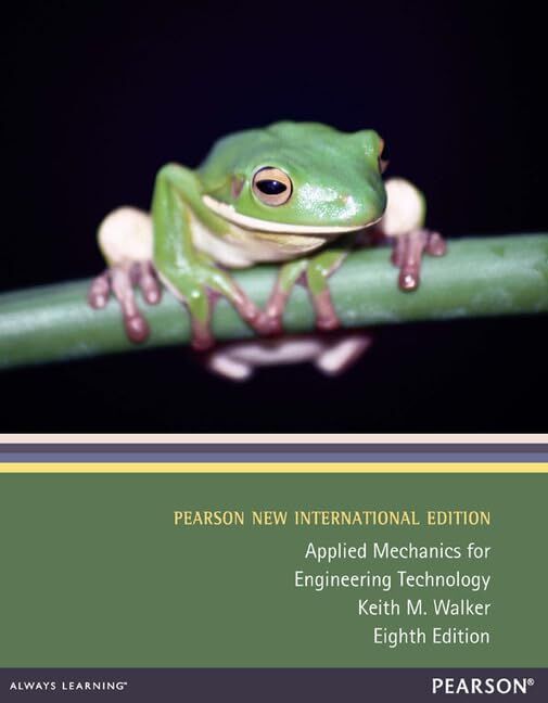 Applied Mechanics for Engineering Technology: Pearson New International Edition