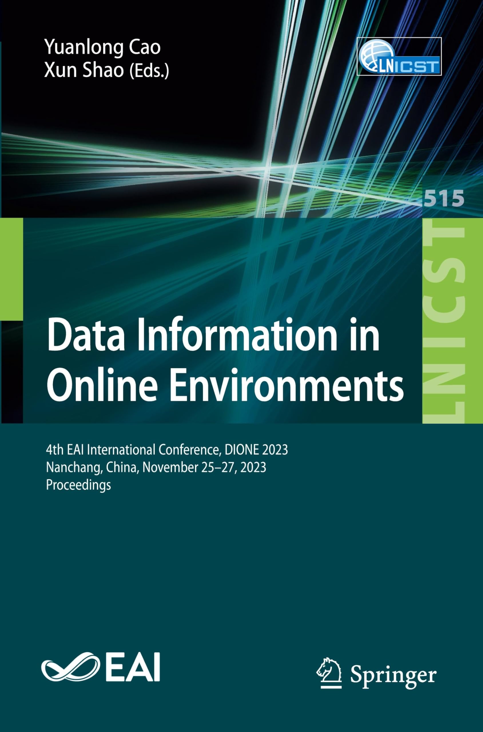 Data Information in Online Environments: 4th EAI International Conference, DIONE 2023, Nanchang, China, November 25–27, 2023, Proceedings (Lecture ... Engineering, 515, Band 515)