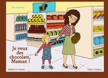Je veux des chocolats, Maman !: Les émotions (Des livres pour réfléchir avec nos enfants sur le sens de la vie. 2-5 ans)