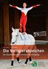 Die Voltigierabzeichen der Deutschen Reiterlichen Vereinigung: Ein Buch für alle Voltigierer, die mehr über Voltigieren und Pferde wissen wollen!