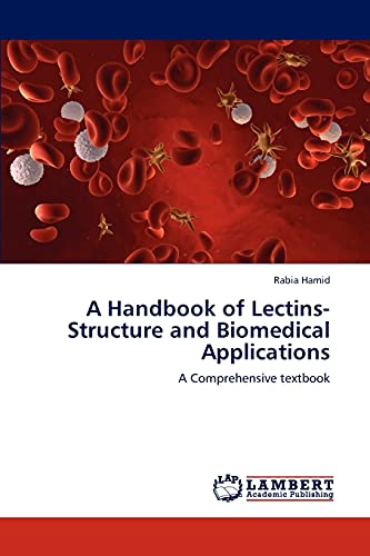 A Handbook of Lectins-Structure and Biomedical Applications: A Comprehensive textbook