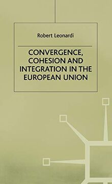 Convergence, Cohesion and Integration in the European Union