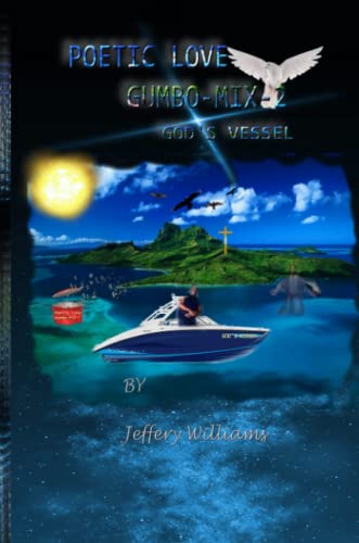 POETIC LOVE GUMBO-MIX-2: GOD'S VESSEL