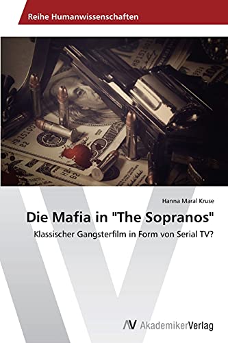 Die Mafia in The Sopranos: Klassischer Gangsterfilm in Form von Serial TV?