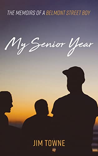 My Senior Year: The Memoirs of a Belmont Street Boy