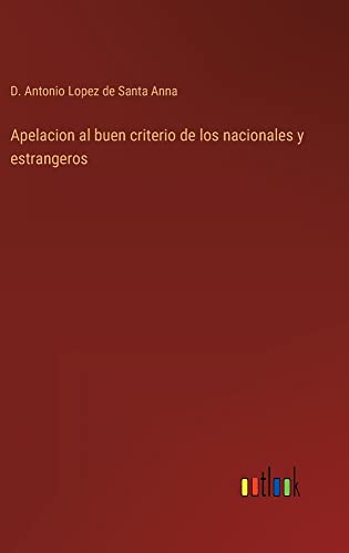 Apelacion al buen criterio de los nacionales y estrangeros