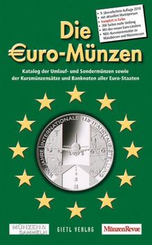 Die Euro-Münzen 2010: Katalog der Umlauf- und Sondermünzen sowie der Kursmünzensätze und Banknoten aller Euro-Staaten: Katalog der Umlauf- und ... Kursmünzen und Banknoten aller Euro-Staaten