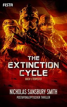 The Extinction Cycle - Buch 1: Verpestet: Postapokalyptischer Thriller