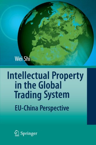 Intellectual Property in the Global Trading System: EU-China Perspective
