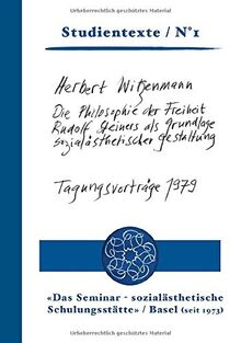 Die Philosophie der Freiheit Rudolf Steiners als Grundlage sozialästhetischer Gestaltung: Tagungsberichte 1979