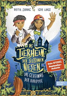 Das Tierheim der seltsamen Wesen (Band 1): Das Geheimnis der Harpyie (Ein spannendes Fantasy-Abenteuer für Jungen und Mädchen ab 8 Jahren) (Edel Kids Books)