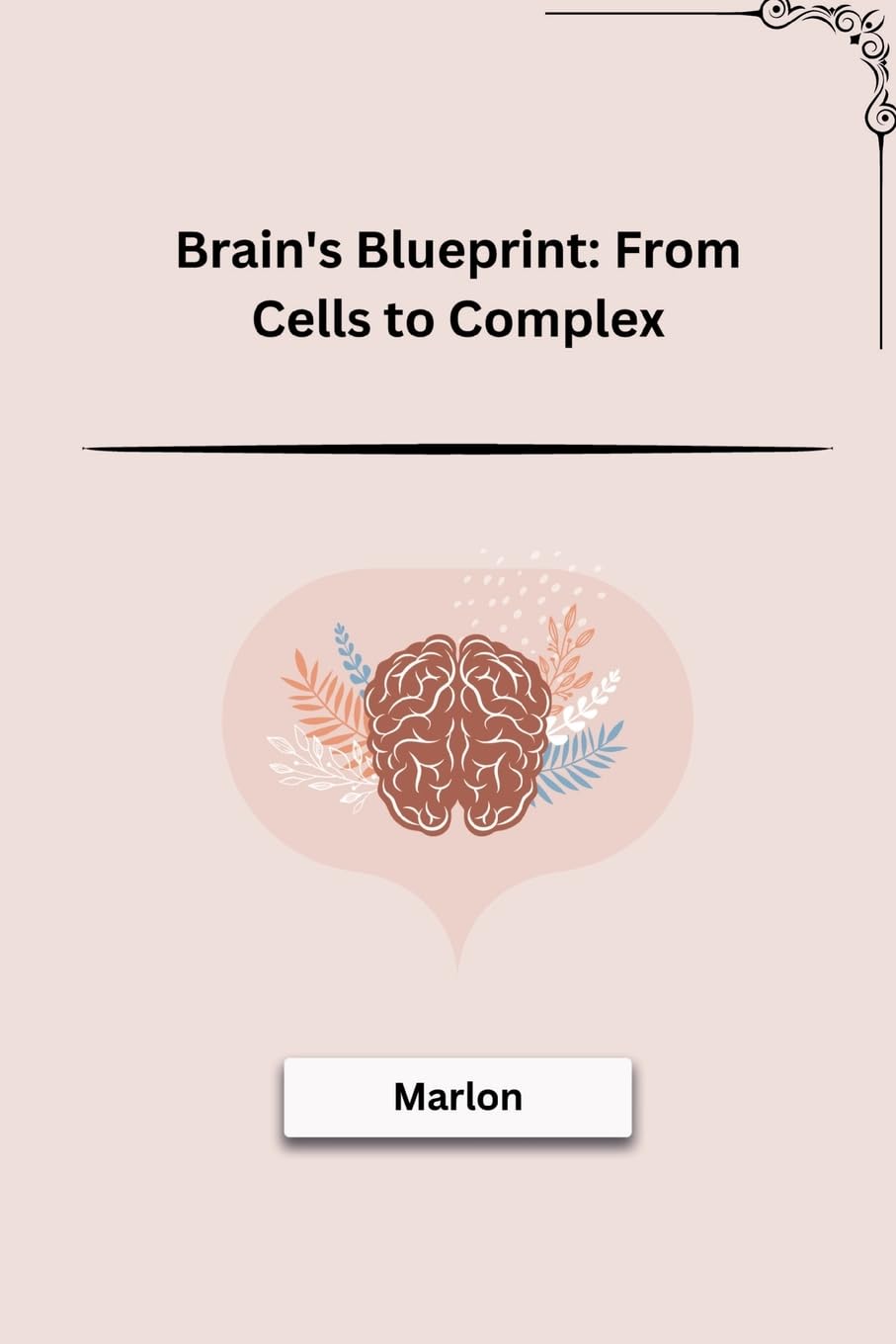 Brain's Blueprint: From Cells to Complex: DE