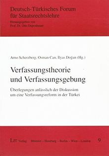 Verfassungstheorie und Verfassungsgebung: Überlegungen anlässlich der Diskussion um eine Verfassungsreform in der Türkei