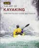The Art of Kayaking: Everything You Need to Know about Paddling
