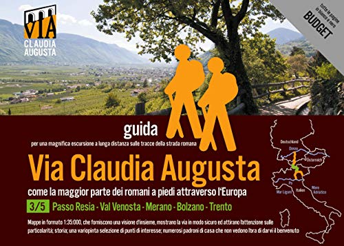 trekking VIA CLAUDIA AUGUSTA 3/5 Resia-Trento BUDGET: guida per una magnifica escursione a lunga distanza lungo la strada romana (BUDGET = tutte le ... e nero) (trekking VIA CLAUDIA AUGUSTA BUDGET)