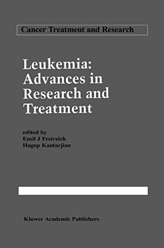 Leukemia: Advances in Research and Treatment (Cancer Treatment and Research, 64, Band 64)