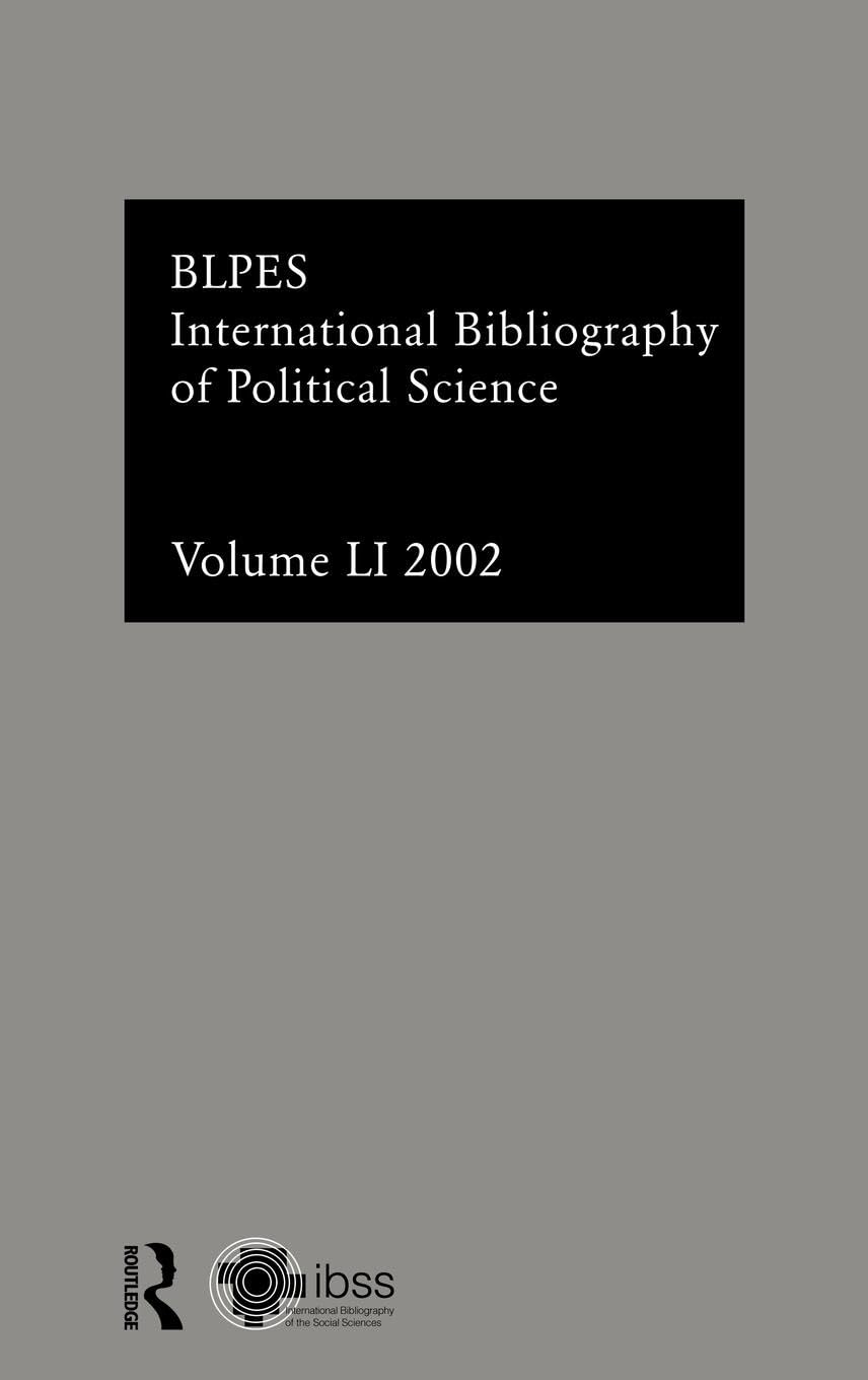 IBSS: Political Science: 2002 Vol.51 (INTERNATIONAL BIBLIOGRAPHY OF THE SOCIAL SCIENCES, Band 51)