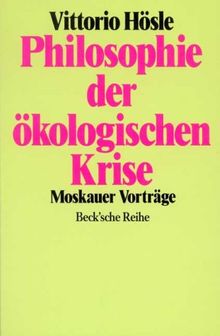 Philosophie der ökologischen Krise: Moskauer Vorträge