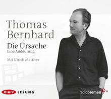 Die Ursache: Ungekürzte Lesung