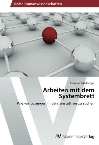 Arbeiten mit dem Systembrett: Wie wir Lösungen finden, anstatt sie zu suchen